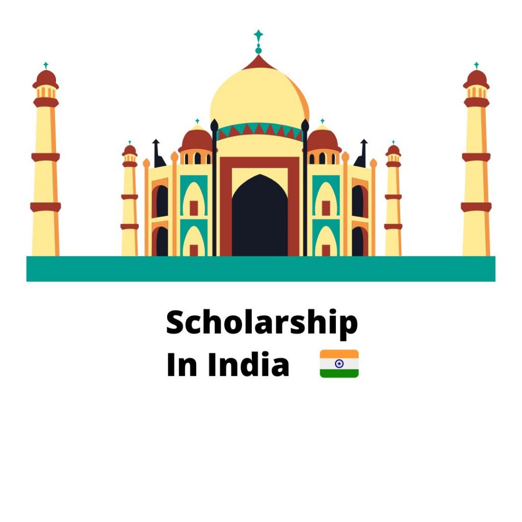 Scholarship to Study in India 2022/2022