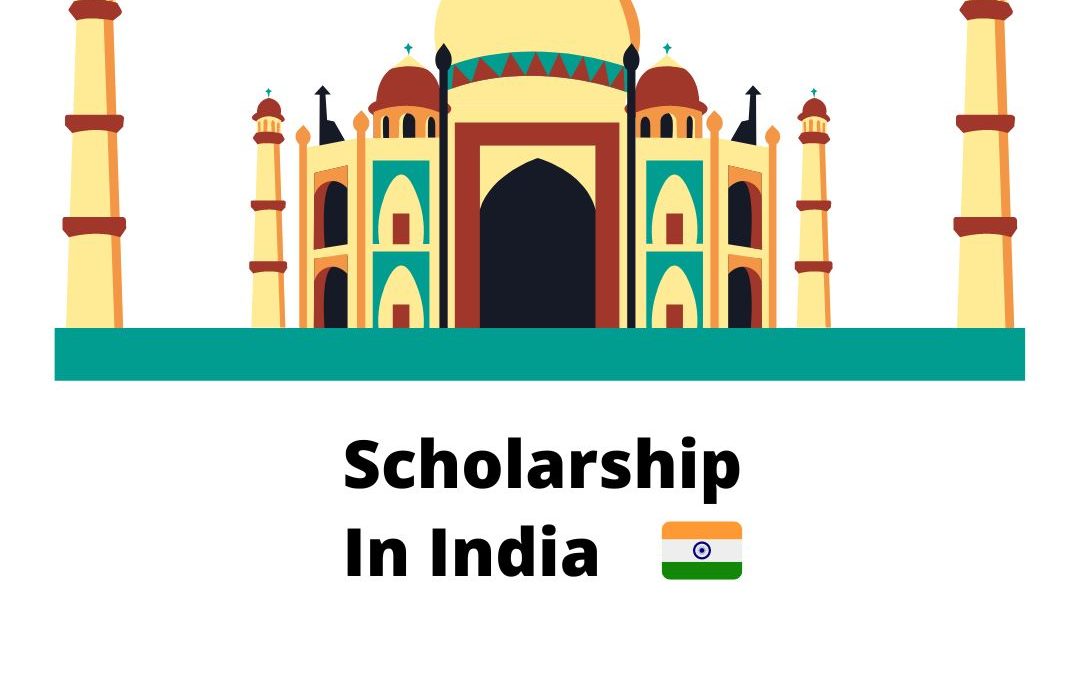 Scholarship to Study in India 2022/2022